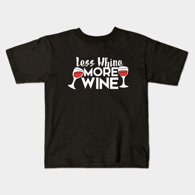 Less Whine more Wine Kids T-Shirt by bubbsnugg